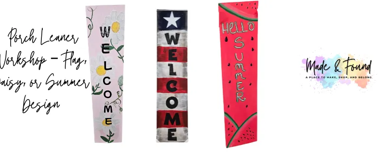 🪵 Porch Leaner Workshop – Flag, Daisy, or Summer Design